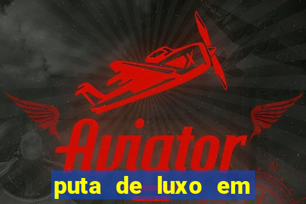 puta de luxo em porto seguro